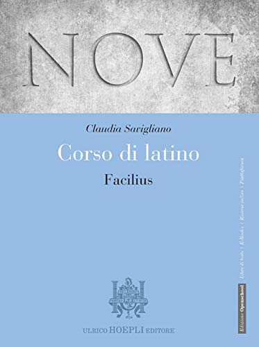Nove. Corso di latino. Facilius. Per i Licei e gli Ist. magistrali. Con e-book. Con espansione online von Hoepli
