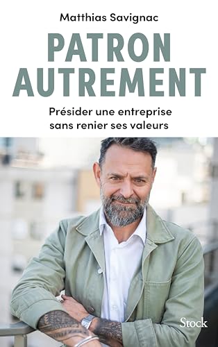 Patron autrement: Présider une entreprise sans renier ses valeurs Patron autrement: Présider une entreprise sans renier ses valeurs von STOCK