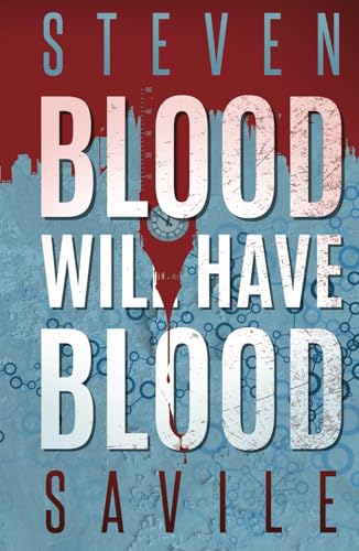 Blood Will Have Blood von Independently published