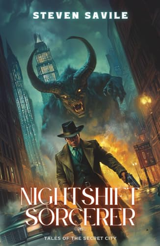 The Nightshift Sorcerer (Tales of the Secret City) von Independently published