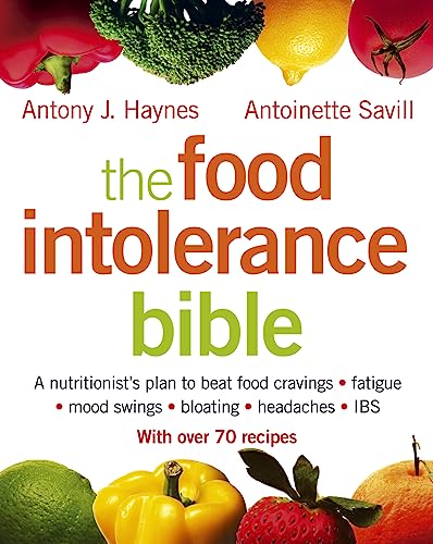 THE FOOD INTOLERANCE BIBLE: A Nutritionist's Plan to Beat Food Cravings, Fatigue, Mood Swings, Bloating, Headaches and Ibs von Thorsons