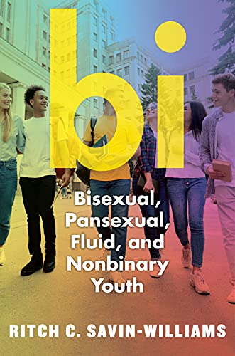 Bi: Bisexual, Pansexual, Fluid, and Nonbinary Youth von New York University Press