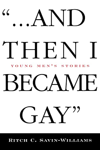 . . . And Then I Became Gay: Young Men's Stories von Routledge