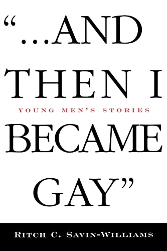 . . . And Then I Became Gay: Young Men's Stories