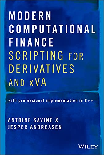 Modern Computational Finance: Scripting for Derivatives and xVA