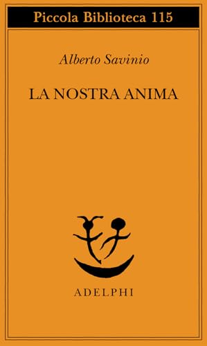 La nostra anima (Piccola biblioteca Adelphi) von Adelphi