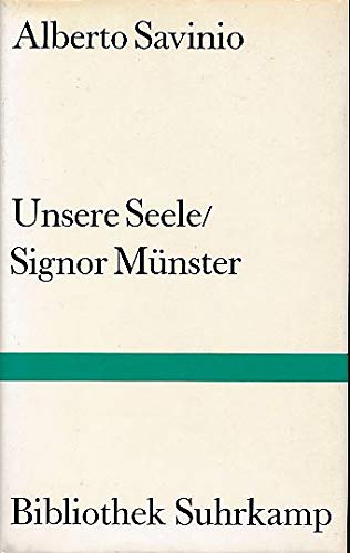 Unsere Seele / Signor Münster. Zwei Erzählungen.