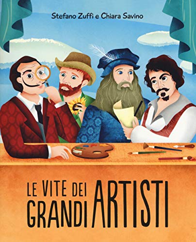 Le vite dei grandi artisti von 24 Ore Cultura