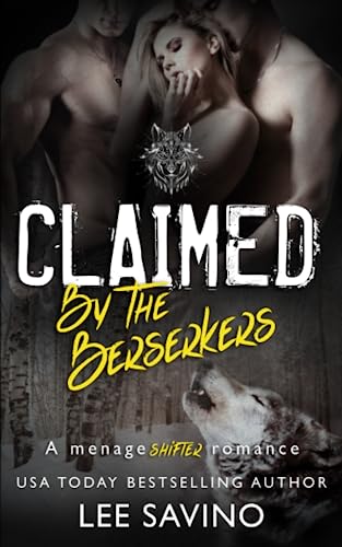 Claimed By the Berserkers: A Menage Shifter Romance (Berserker Saga, Band 5) von Independently published