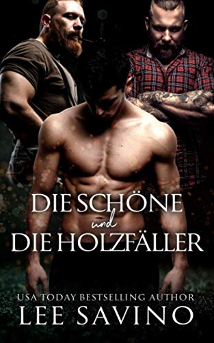 Die Schöne und die Holzfäller (Kantige Helden, Band 3) Die Schöne und die Holzfäller (Kantige Helden, Band 3) von Independently published
