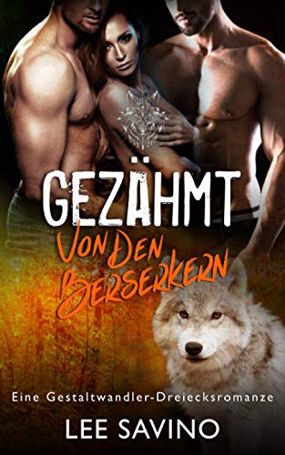 Gezähmt von den Berserkern (Die Berserker-Saga, Band 12) Gezähmt von den Berserkern (Die Berserker-Saga, Band 12) von Independently published