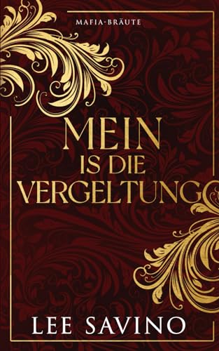Mein ist die Vergeltung (Mafia-Bräute, Band 2) von Independently published