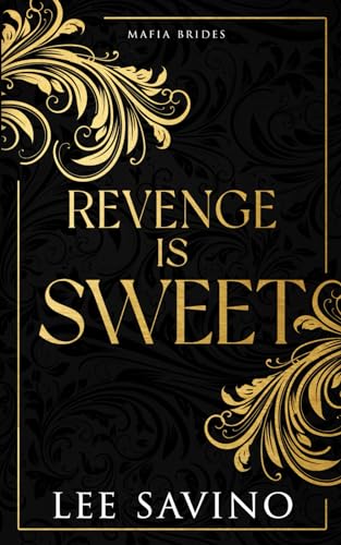 Revenge Is Sweet (Mafia Brides, Band 1) von Independently published