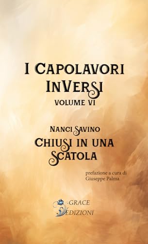 Chiusi in una scatola (I capolavori inversi, Band 6) von GRACE EDIZIONI