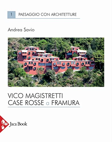 Vico Magistretti. Case rosse a Framura (Paesaggio con architetture)