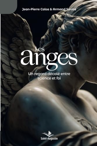 Les anges: un regard décalé entre science et foi von Saint-Augustin