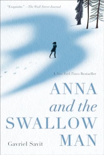 Anna and the Swallow Man: Ausgezeichnet: Sydney Taylor Book Award, Association of Jewish Libraries, 2017 von Ember
