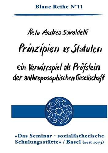 Prinzipien vs Statuten: ein Verwirrspiel als Prüfstein der anthroposophischen Gesellschaft