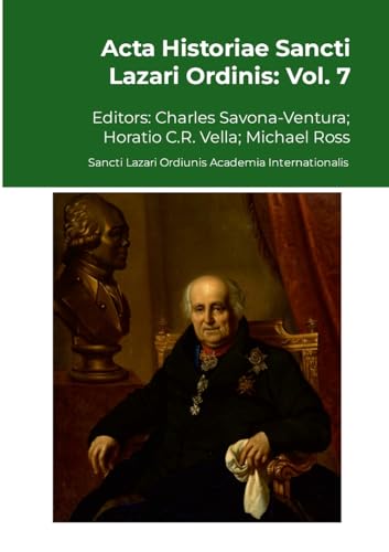 Acta Historiae Sancti Lazari Ordinis - Vol. 7 von Lulu.com
