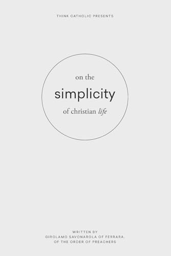 The Simplicity of the Christian Life von Independently published