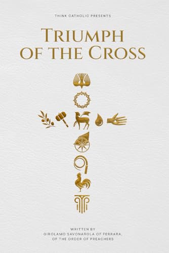 The Triumph of the Cross von Independently published