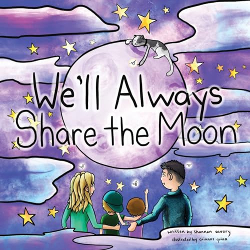We'll Always Share the Moon: A children's book about missing loved ones, sad goodbyes, remembering the giggly times, and big feelings.: A Book for ... the Ones They Love and Saying Sad Goodbyes. von Ubsvaky