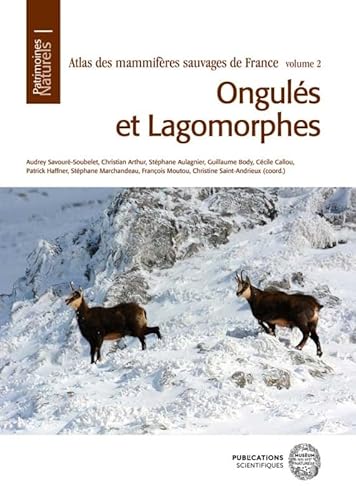 Atlas des mammifères sauvages de France - Volume 2: Ongulés et Lagomorphes