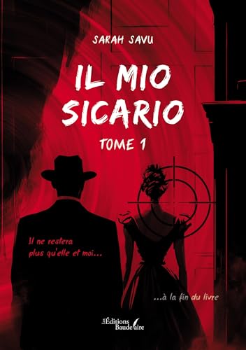 Il mio sicario - Tome 1 von Baudelaire