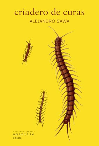 Criadero de curas (Narrativa Amarillo) von Amarillo Editora