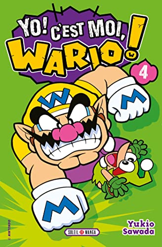 Yo, C'est moi Wario ! T04 Yo, C'est moi Wario ! T04