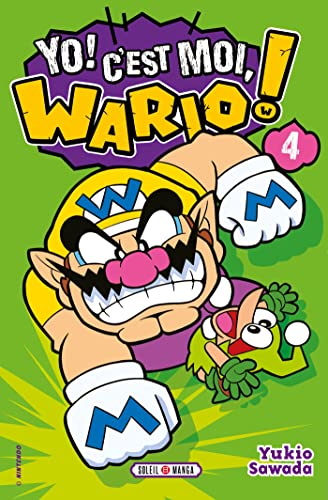 Yo, C'est moi Wario ! T04