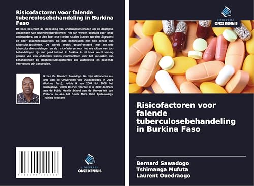 Risicofactoren voor falende tuberculosebehandeling in Burkina Faso von Uitgeverij Onze Kennis