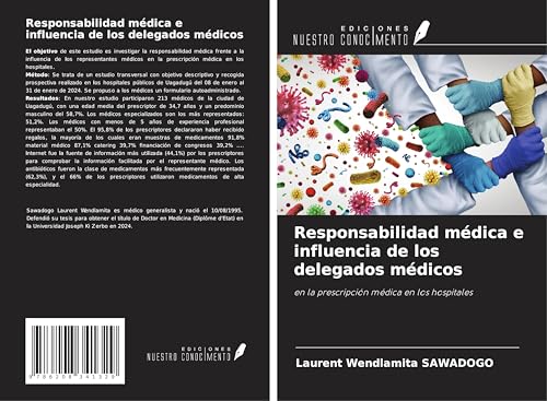 Responsabilidad médica e influencia de los delegados médicos: en la prescripción médica en los hospitales von Ediciones Nuestro Conocimiento