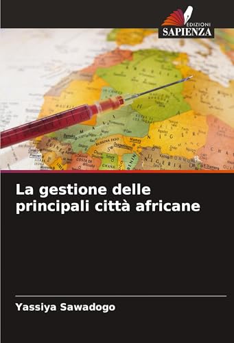 La gestione delle principali città africane von Edizioni Sapienza