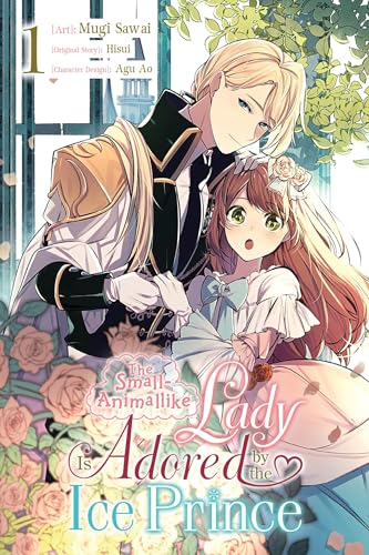 The Small-Animallike Lady Is Adored by the Ice Prince, Vol. 1 (manga): Volume 1 (SMALL ANIMALLIKE LADY ADORED BY THE ICE PRINCE GN)