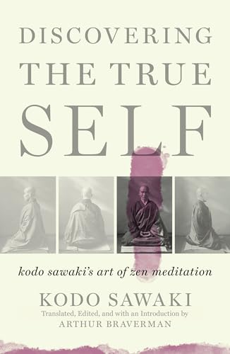 Discovering the True Self: Kodo Sawaki's Art of Zen Meditation