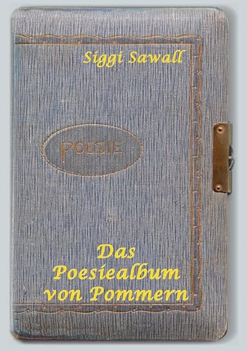 Das Poesiealbum von Pommern Das Poesiealbum von Pommern von Books on Demand GmbH