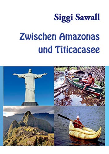 Zwischen Amazonas und Titicacasee