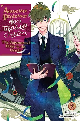 Associate Professor Akira Takatsuki's Conjecture, Vol. 2 (light novel): The Supernatural Hides in the Cracks (ASSOCIATE PROF AKIRA TAKATSUKIS CONJECTURE NOVEL SC)