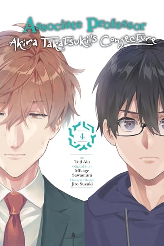 Associate Professor Akira Takatsuki's Conjecture, Vol. 4 (manga): Volume 4 (ASSOCIATE PROFESSOR AKIRA TAKASUKIS CONJECTURE GN)