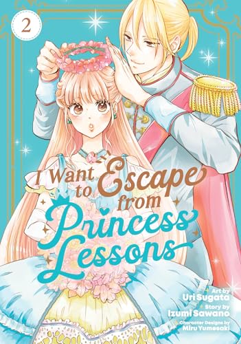 I Want to Escape from Princess Lessons (Manga) Vol. 2 von Seven Seas