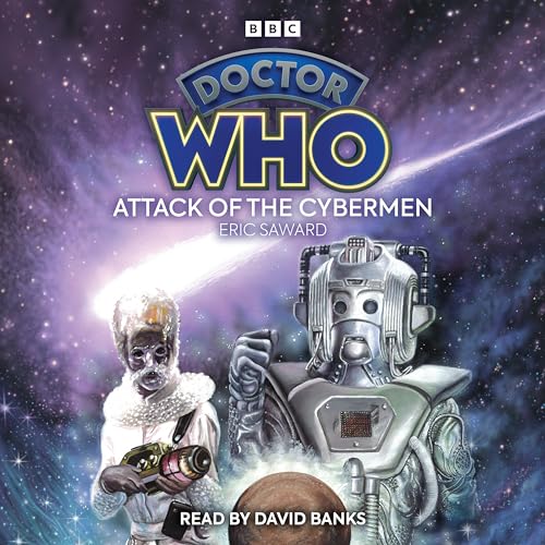 Doctor Who: Attack of the Cybermen: 6th Doctor Novelisation von BBC Physical Audio