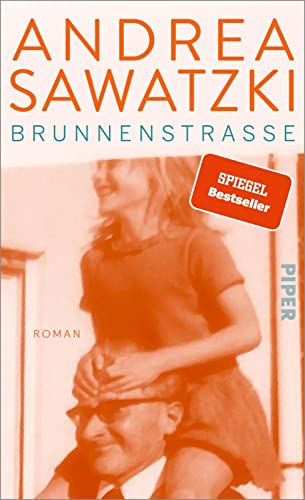 Brunnenstraße: Roman | Eine autofiktionale Familiengeschichte von PIPER