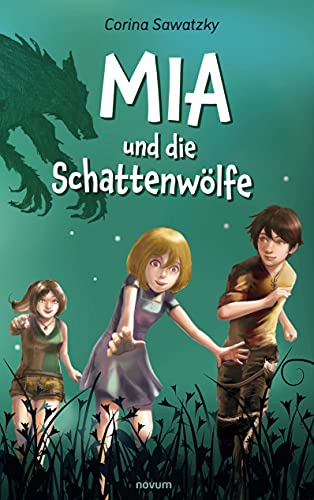 Mia und die Schattenwölfe von novum pro