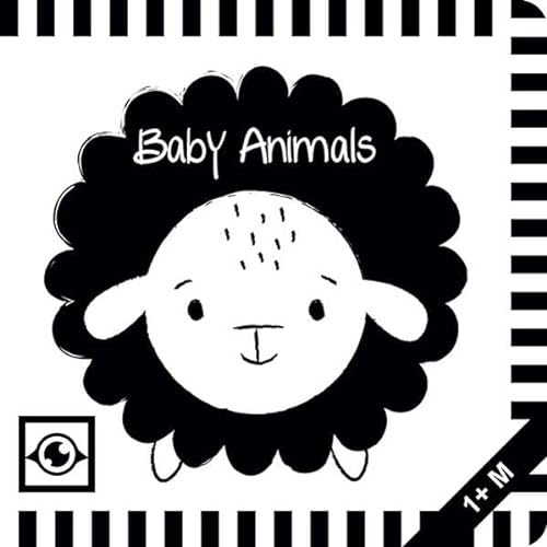 Baby Animals: Kontrastbuch für Babys mit Öffnungen · kontrastreiche Bilder angepasst an Babyaugen · Schwarz Weiß Buch für Neugeborene · Mein erstes Bilderbuch · Montessori Buch (BABY EYE Circles)