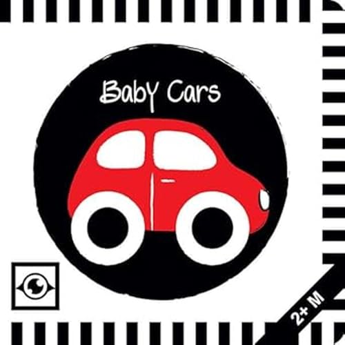 Baby Cars: Kontrastbuch für Babys mit Öffnungen · kontrastreiche Bilder angepasst an Babyaugen · Schwarz Weiß Rot Buch für Neugeborene · Mein erstes Bilderbuch · Montessori Buch (BABY EYE Circles) von BABY EYE