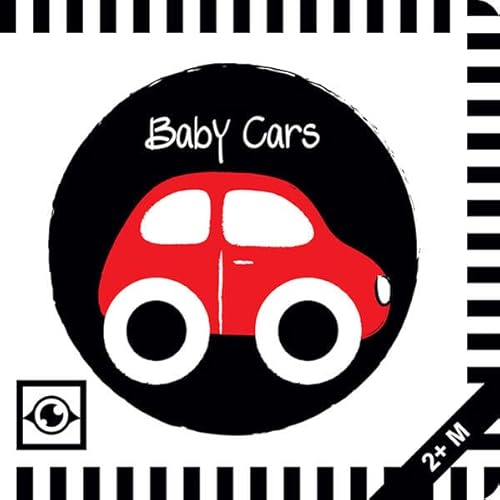 Baby Cars: Kontrastbuch für Babys mit Öffnungen · kontrastreiche Bilder angepasst an Babyaugen · Schwarz Weiß Rot Buch für Neugeborene · Mein erstes Bilderbuch · Montessori Buch (BABY EYE Circles)