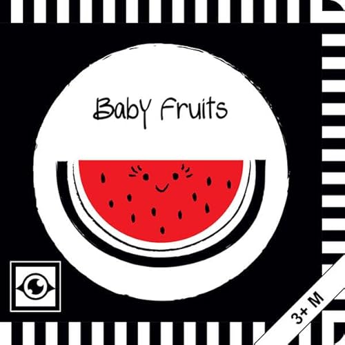 Baby Fruits: Kontrastbuch für Babys mit Öffnungen · kontrastreiche Bilder angepasst an Babyaugen · Schwarz Weiß Primärfarben Buch für Neugeborene · ... · Montessori Buch (BABY EYE Circles)