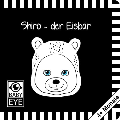 Shiro – der Eisbär: Kontrastbuch für Babys · kontrastreiche Bilder angepasst an Babyaugen · Schwarz Weiß Buch für Neugeborene · Mein erstes Bilderbuch · Montessori Buch (BABY EYE SET Aki's Friends)