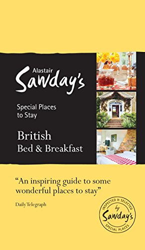 Alastair Sawday's Special Places to Stay: British Bed & Breakfast